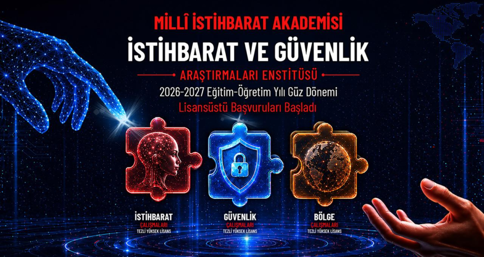 Milli İstihbarat Akademisi yüksek lisans başvurularını açtı