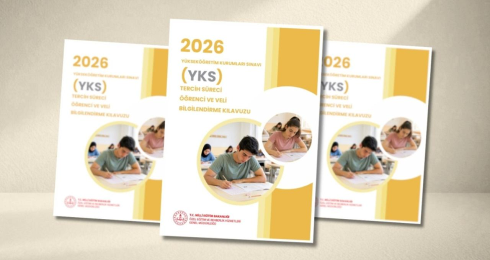 YKS tercih sürecinde öğrenci ve velilere rehberlik edecek kılavuz yayımlandı